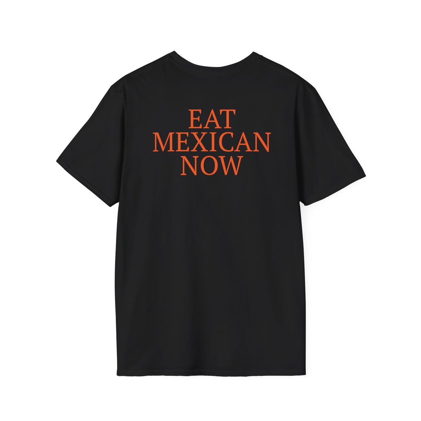 Tortilla Flats NYC Eat Mexican Now Original T-Shirt